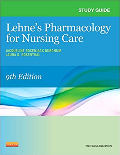 Study Guide for Lehne's Pharmacology for Nursing Care ۹th Edition