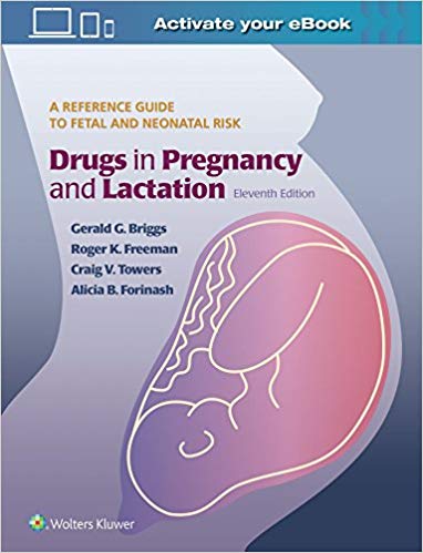 Drugs in Pregnancy and Lactation Eleventh Edition