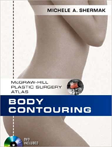 Body Contouring (McGraw-Hill Plastic Surgery Atlas)