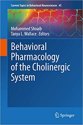 Behavioral Pharmacology of the Cholinergic System -Current Topics in Behavioral Neurosciences Book ۴۵- ۱st ed٫ ۲۰۲۰ Edition