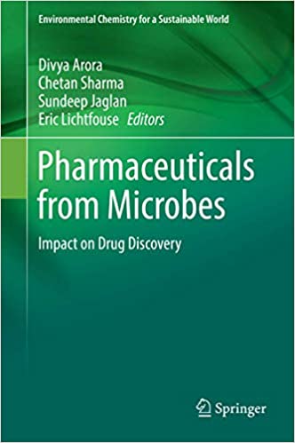 Pharmaceuticals from Microbes: Impact on Drug Discovery (Environmental Chemistry for a Sustainable World, ۲۸) ۱st ed٫ ۲۰۱۹ Edition