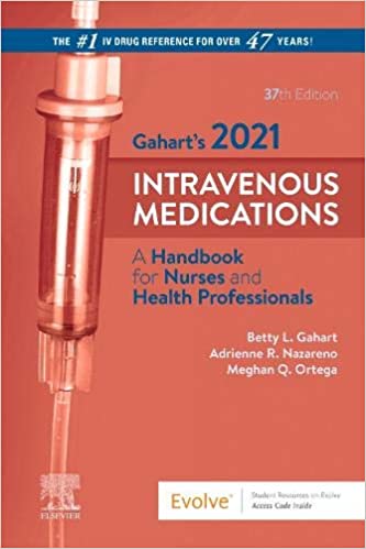 Gahart's ۲۰۲۱ Intravenous Medications: A Handbook for Nurses and Health Professionals ۳۷th Edition