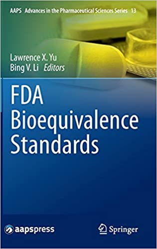 FDA Bioequivalence Standards (AAPS Advances in the Pharmaceutical Sciences Series Book ۱۳) ۲۰۱۴th Edition
