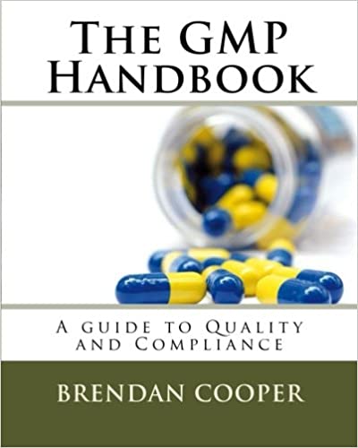 The GMP Handbook: A Guide to Quality and Compliance Paperback – July ۱۷, ۲۰۱۷