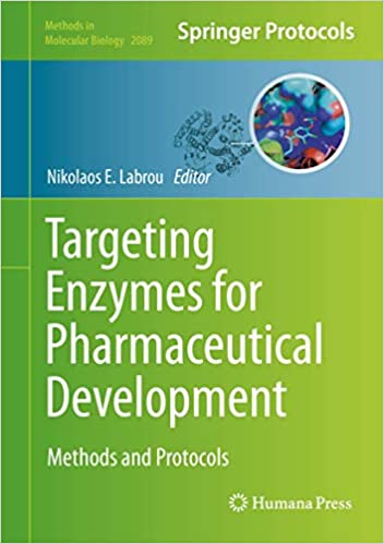 Targeting Enzymes for Pharmaceutical Development: Methods and Protocols (Methods in Molecular Biology, ۲۰۸۹) ۱st ed٫