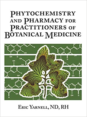 Phytochemistry and Pharmacy for Practitioners of Botanical Medicine Hardcover , ۲۰۱۹