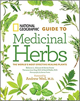 National Geographic Guide to Medicinal Herbs: The World's Most Effective Healing Plants Hardcover – Illustrated, ۲۰۱۲