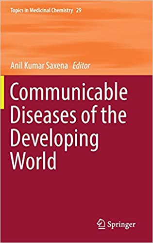 Communicable Diseases of the Developing World (Topics in Medicinal Chemistry, ۲۹) ۱st ed٫ ۲۰۱۸ Edition