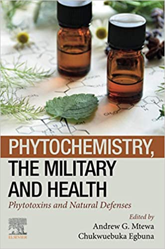Phytochemistry, the Military and Health: Phytotoxins and Natural Defenses ۱st Edition