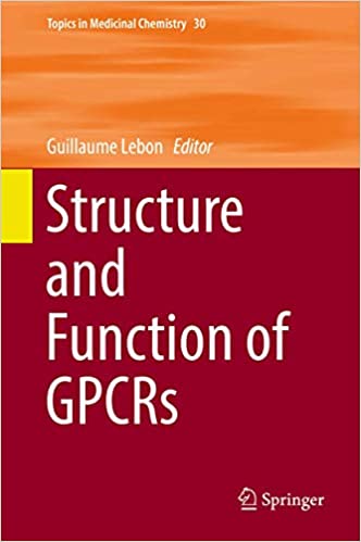 Structure and Function of GPCRs (Topics in Medicinal Chemistry Book ۳۰) ۱st ed٫ ۲۰۱۹ Edition