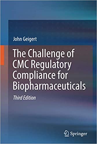 The Challenge of CMC Regulatory Compliance for Biopharmaceuticals ۳rd ed٫ ۲۰۱۹ Edition