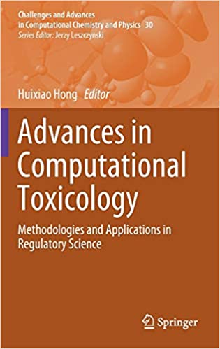 Advances in Computational Toxicology: Methodologies and Applications in Regulatory Science (Challenges and Advances in Computational Chemistry and Physics Book ۳۰) ۱st ed٫ ۲۰۱۹ Edition