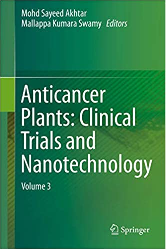 Anticancer Plants: Clinical Trials and Nanotechnology: Volume ۳ ۱st ed٫ ۲۰۱۷ Edition