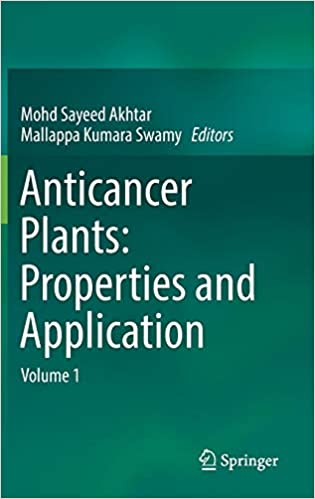 Anticancer plants: Properties and Application: Volume ۱ ۱st ed٫ ۲۰۱۸ Edition