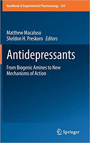Antidepressants: From Biogenic Amines to New Mechanisms of Action (Handbook of Experimental Pharmacology ۲۵۰) ۱st ed٫ ۲۰۱۹ Edition