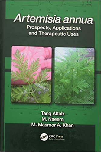 Artemisia annua: Prospects, Applications and Therapeutic Uses ۱st Edition
