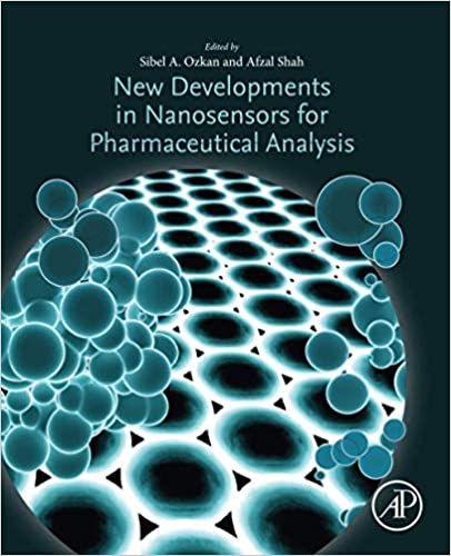 New Developments in Nanosensors for Pharmaceutical Analysis ۱st Edition