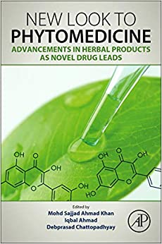 New Look to Phytomedicine: Advancements in Herbal Products as Novel Drug Leads ۱st Edition
