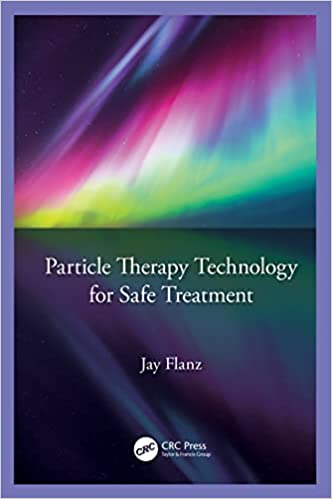 Particle Therapy Technology for Safe Treatment ۱st Edition