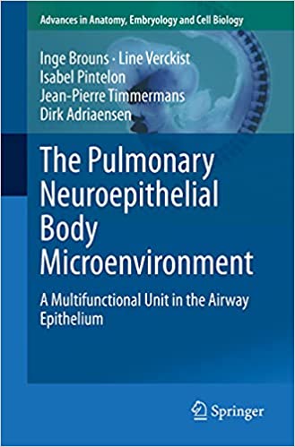 The Pulmonary Neuroepithelial Body Microenvironment: A Multifunctional Unit in the Airway Epithelium 