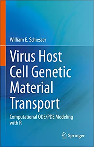 Virus Host Cell Genetic Material Transport: Computational ODE/PDE Modeling with R ۱st ed٫ ۲۰۲۲ Edition