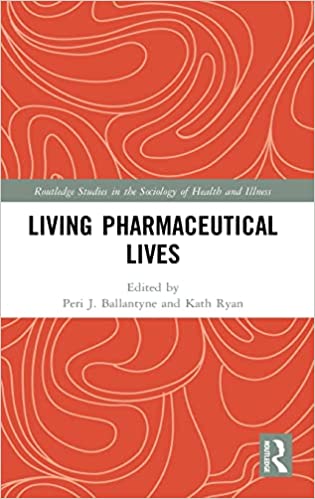 Living Pharmaceutical Lives (Routledge Studies in the Sociology of Health and Illness) ۱st Edition