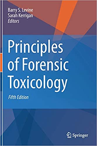 Principles of Forensic Toxicology ۵th ed٫ ۲۰۲۰ Edition