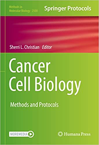 Cancer Cell Biology: Methods and Protocols (Methods in Molecular Biology, ۲۵۰۸) 
