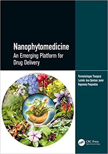 Nanophytomedicine: An Emerging Platform for Drug Delivery ۱st Edition