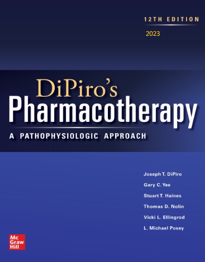 DiPiro Pharmacotherapy ۲۰۲۳ Edition ۱۲th, A Pathophysiologic Approach,  کتاب کامل فارماکوتراپی دیپیرو ۲۰۲۳ ویرایش ۱۲